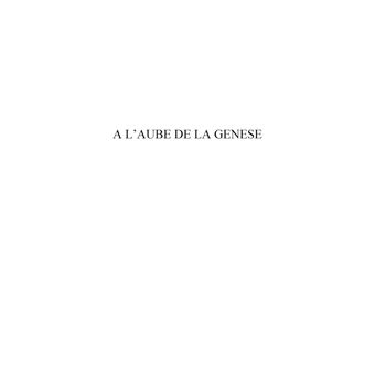 A l'aube de la Genèse