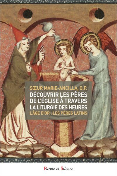 Découvrir les pères de l'Eglise à travers la liturgie des heures