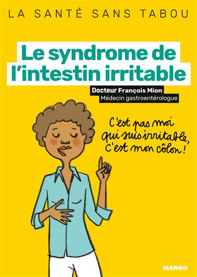 Le syndrome de l'intestin irritable - François Mion - broché