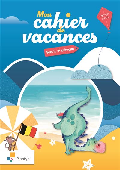 Mon cahier de vacances - Vers la 3e primaire