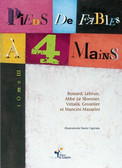 Pieds de Fables à Quatre Mains Tome III -  Collectif - broché
