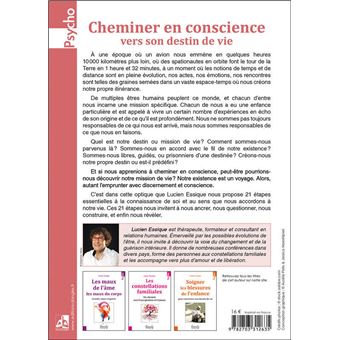 Cheminer en conscience vers son destin de vie - Les 21 étapes pour trouver sa voie