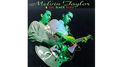 Melvin Taylor and The Slack Band