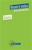 Devenir (Résumé et analyse du livre de Michelle Obama)