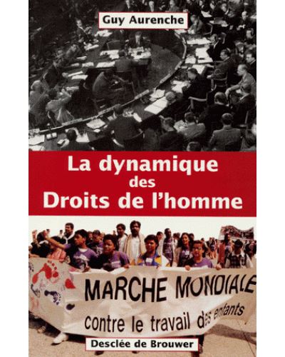 La dynamique des droits de l'homme - Guy Aurenche - broché