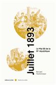 Juillet 1893 - Le Mai 68 de la IIIe République