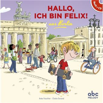 Hallo, ich bin felix aus berlin (coll. hello kids)