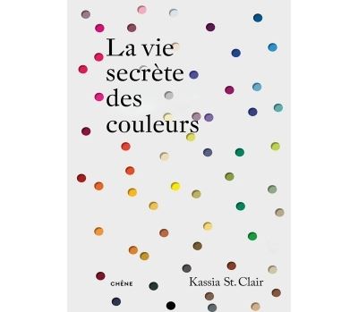 La vie secrète des couleurs