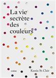 La vie secrète des couleurs