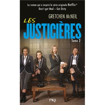 Les Justicières - Don't get Mad Get Dirty