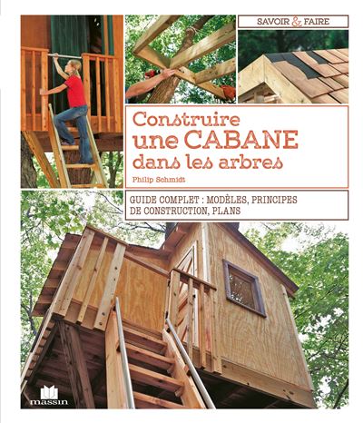 Construire une cabane dans les arbres - PHILIP SCHMIDT - broché