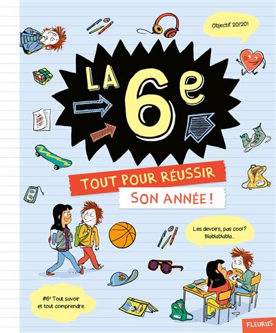 La 6e. Tout pour réussir son année - Charlotte Grossetête - broché