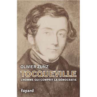 Tocqueville broch Olivier Zunz Livre tous les livres la Fnac