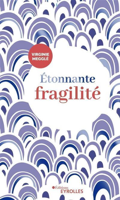 Etonnante fragilite