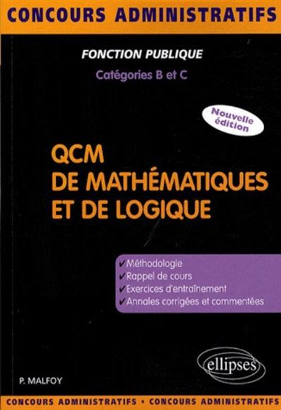 QCM et exercices de mathématiques et de logique pour les concours de catégories B et C