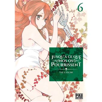 Jusqu'à ce que nos os pourrissent T06