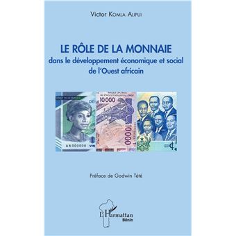 Le rôle de la monnaie dans le développement économique et social de l'Ouest africain