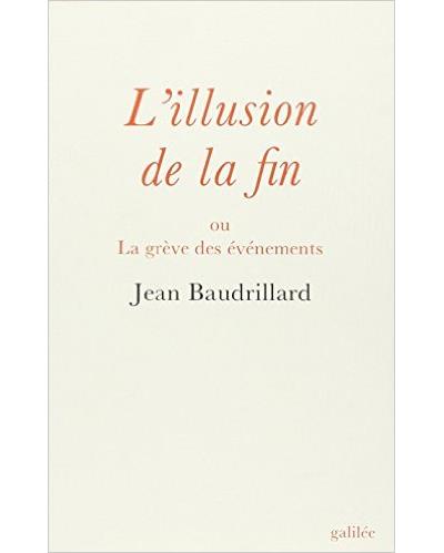 L'illusion de la fin - Jean Baudrillard - broché