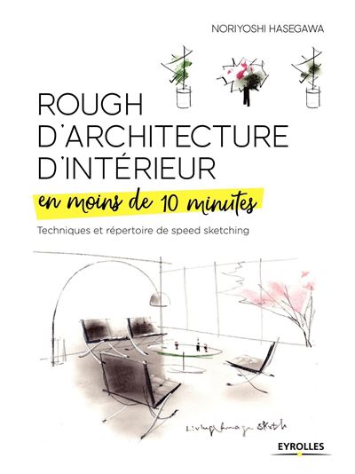 Rough d'architecture d'intérieur en moins de 10 minutes - Noriyoshi Hasegawa - broché