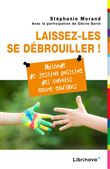 Laissez-les se débrouiller !