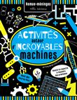 Activités autour d'incroyables machines