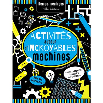 Activités autour d'incroyables machines