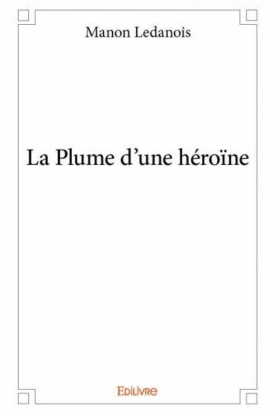 La plume d'une héroïne
