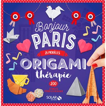 Origamithérapie Bonjour Paris - 25 modèles