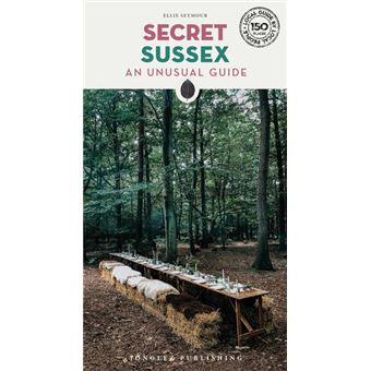 Secret Sussex - An unusual guide