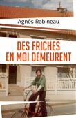 Des friches en moi demeurent