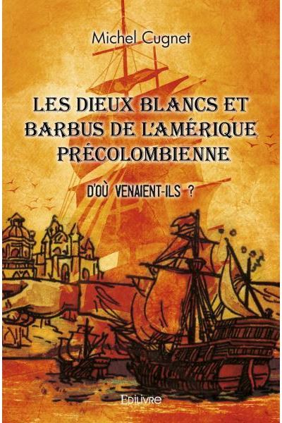 Les Dieux blancs et barbus de l'Amérique précolombienne