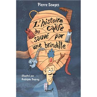 L'histoire du calife sauvé par une brindille