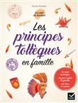Les principes toltèques en famille