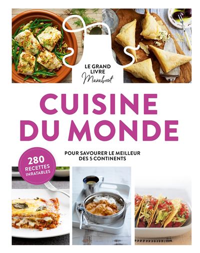 Le Grand Livre Marabout De La Cuisine Du Monde Broche Collectif Livre Tous Les Livres A La Fnac