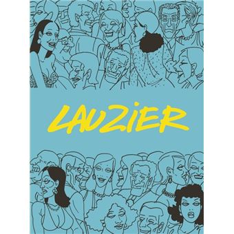 Lauzier Integrale Lauzier Integrale L Integrale Tome 0 Cartonne Lauzier Lauzier Achat Livre Fnac
