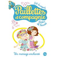Paillettes et compagnie - tome 8 Un mariage enchanté