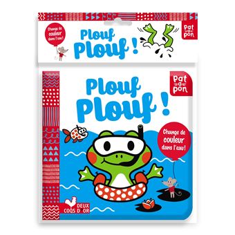 Plouf plouf ! livre bain qui change de couleurs