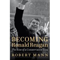 Becoming Ronald Reagan
