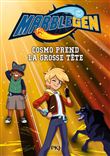 Marblegen - tome 3 Cosmo prend la grosse tête
