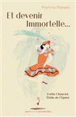 Et devenir immortelle...