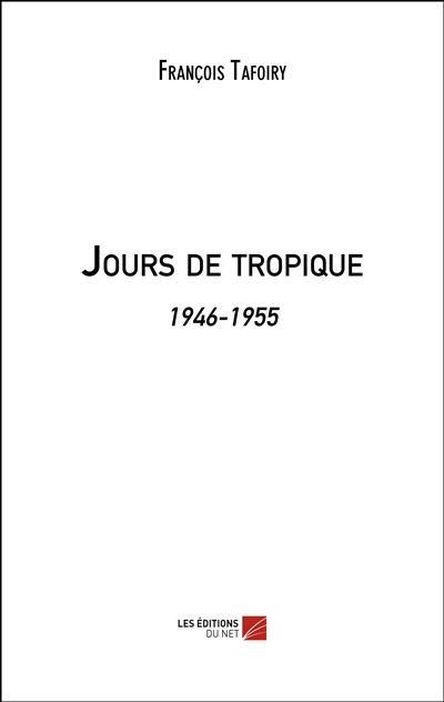Jours de tropique - François Tafoiry - broché