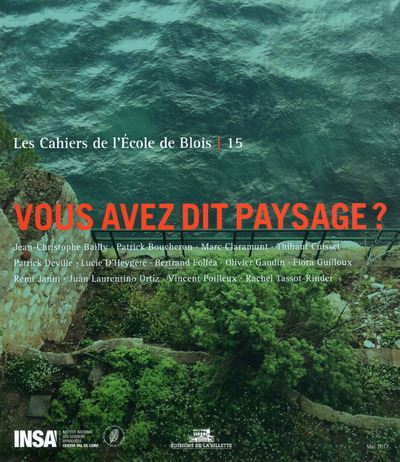 Cahiers de l'ecole de blois,15:vous avez dit paysage