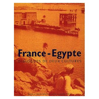 France Egypte Dialogues De Deux Cultures Broche Collectif Achat Livre Fnac