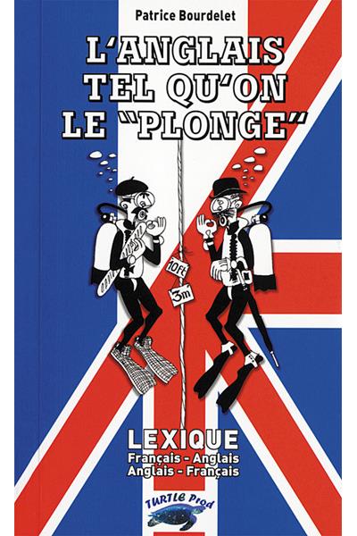 L'anglais tel qu'on le plonge