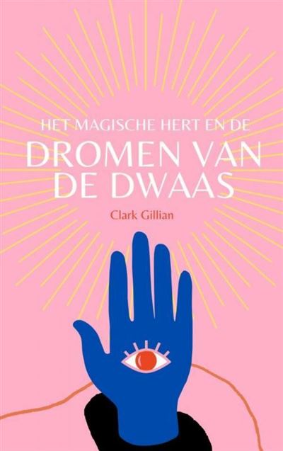 Het Magische Hert en de dromen van de Dwaas
