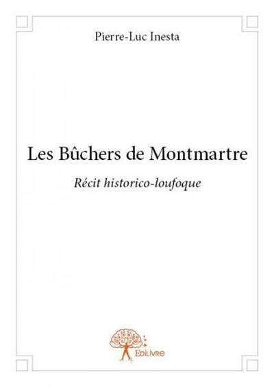 Les buchers de Montmartre