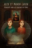 Alex et Manon Layon - Tome 2 : Poursuite dans les couloirs du temps