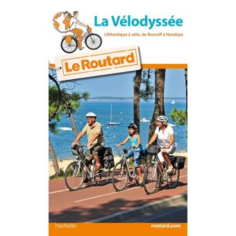 Guide Du Routard La Velodyssee 2016 2017 De Roscoff A Hendaye Broche Collectif Achat Livre Ou Ebook Fnac