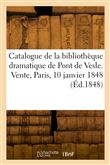 Catalogue de la bibliothèque dramatique de Pont de Vesle. Vente, Paris, 10 janvier 1848