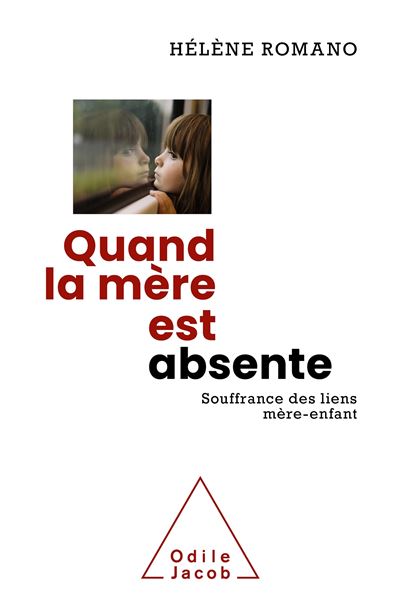 Quand la mère est absente - Hélène Romano - broché